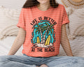 Life is Better at the Beach Graphic Tee