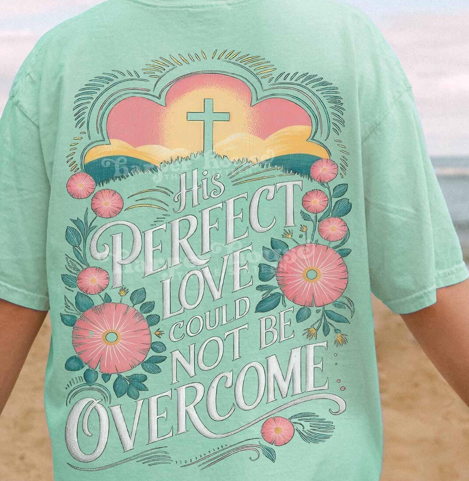 His Perfect Love Could Not Be Overcome Graphic Tee