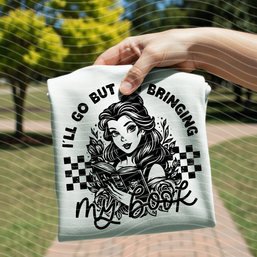I'll Go But I'm Bringing My Book Graphic Tee
