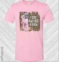 1-800 Did I Ask a B**** Graphic Tee