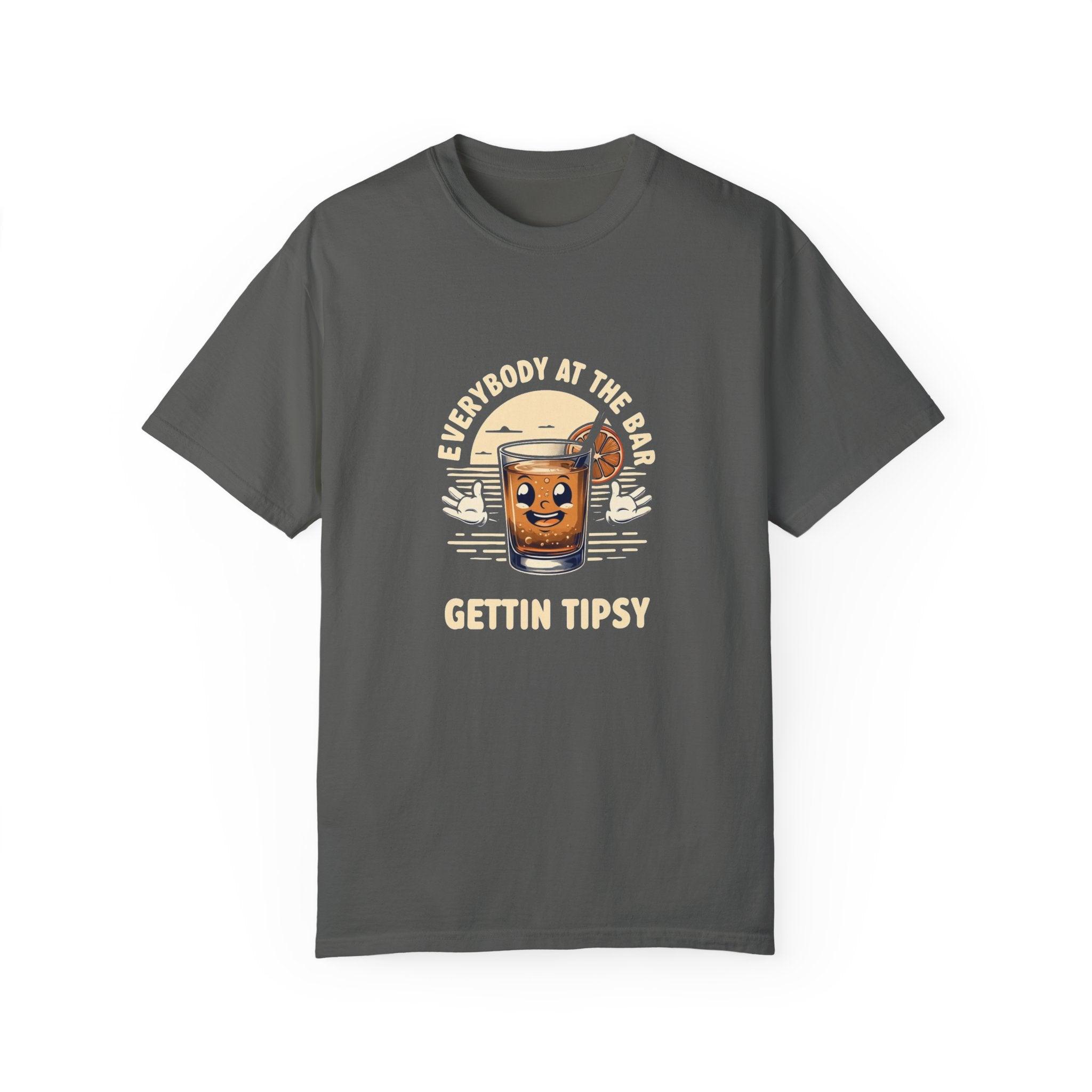 Everybody at the Bar Gettin Tipsy Unisex Garment-Dyed T-Shirt