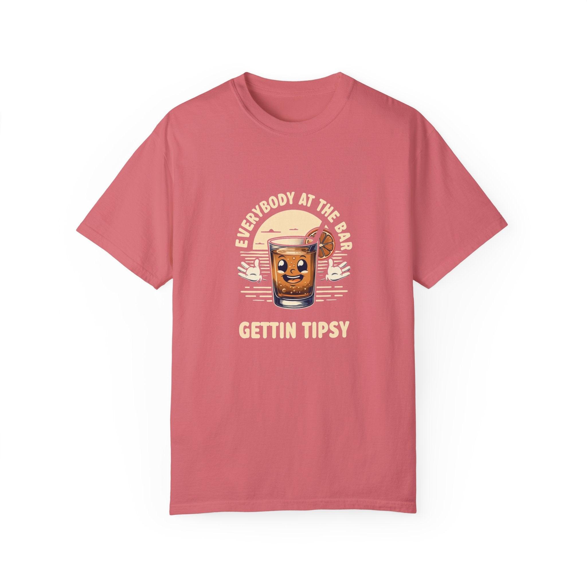 Everybody at the Bar Gettin Tipsy Unisex Garment-Dyed T-Shirt
