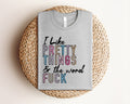 I Like Pretty Things Graphic Tee
