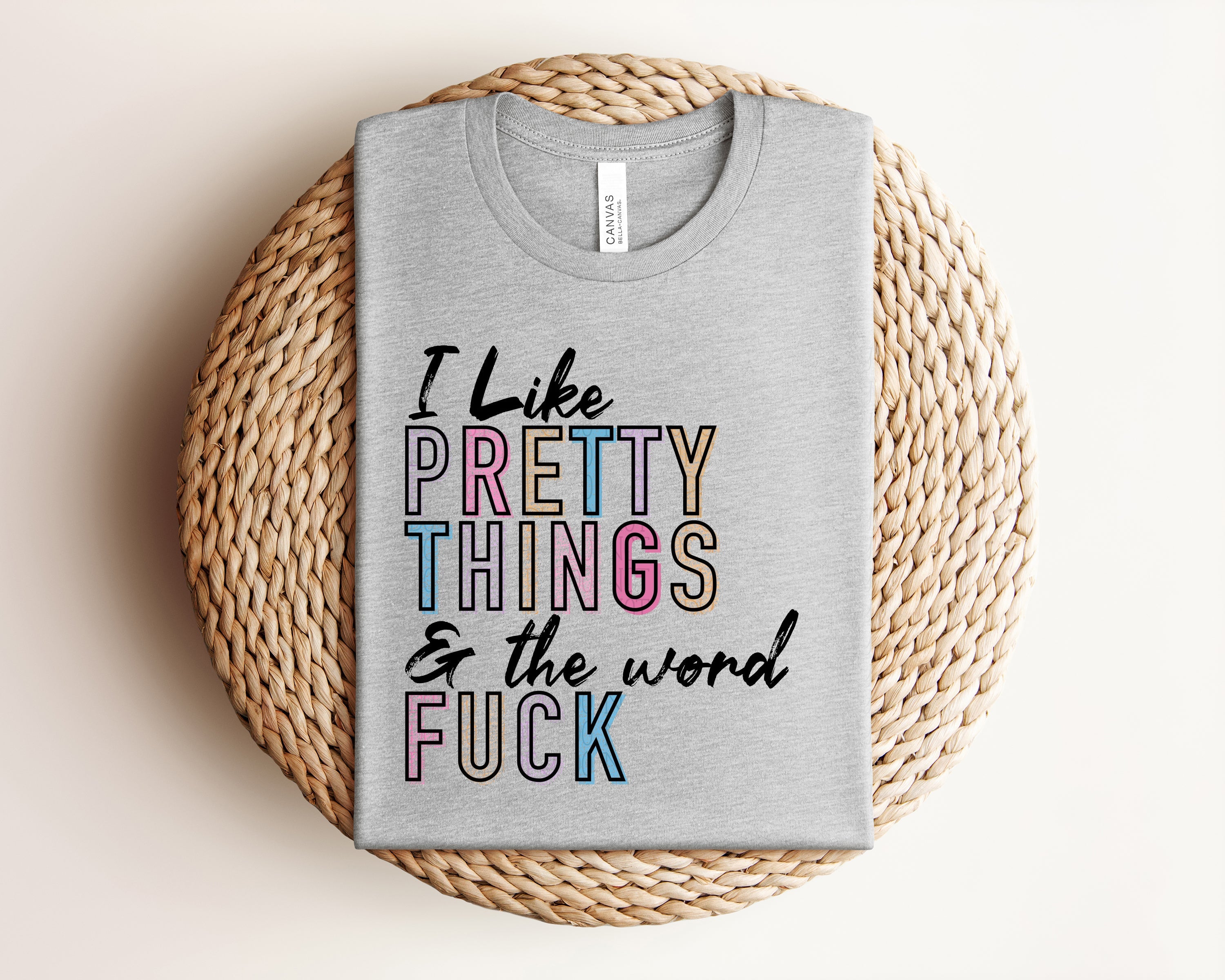 I Like Pretty Things Graphic Tee