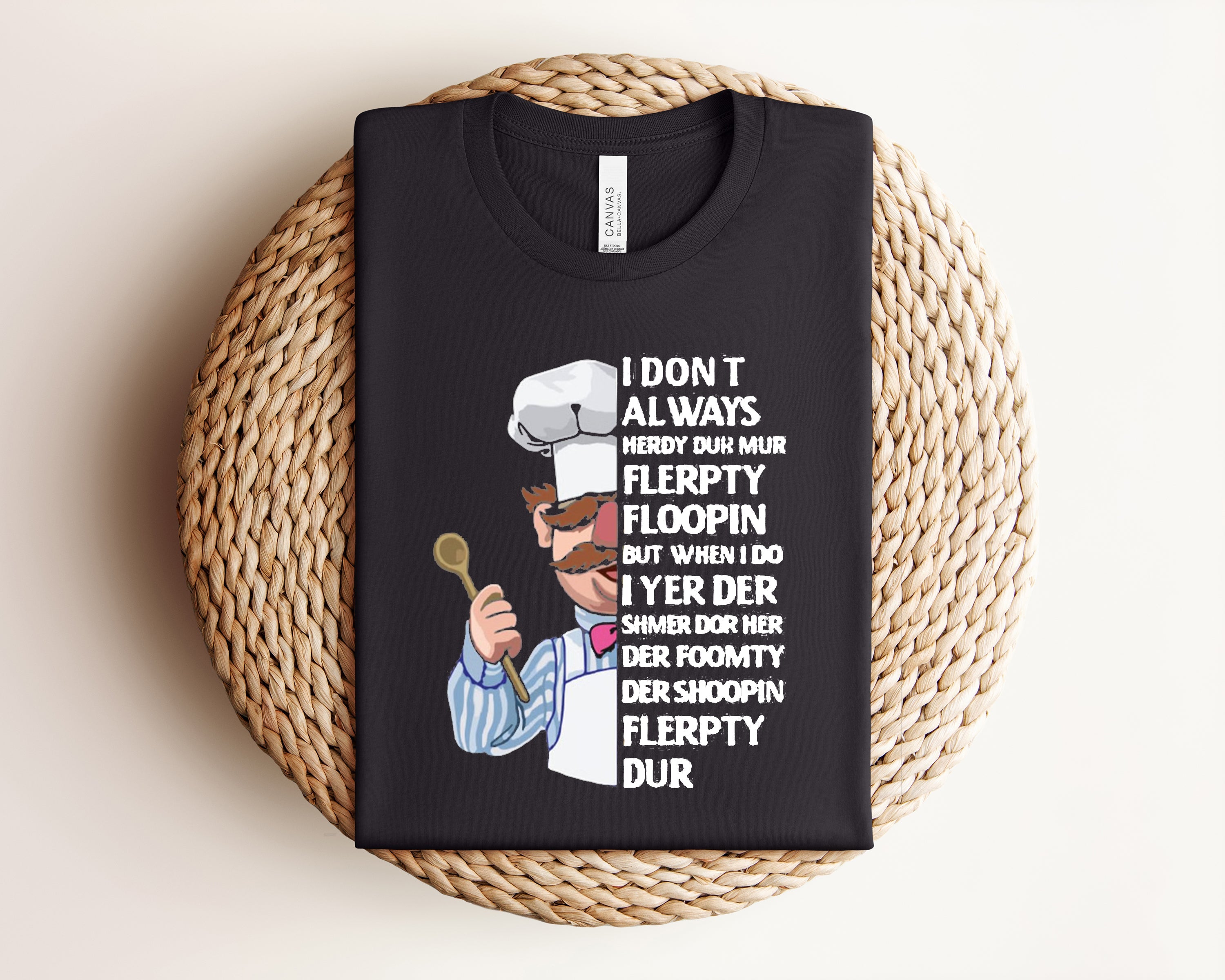 I Don't Always Herdy Dur Mur Graphic Tee