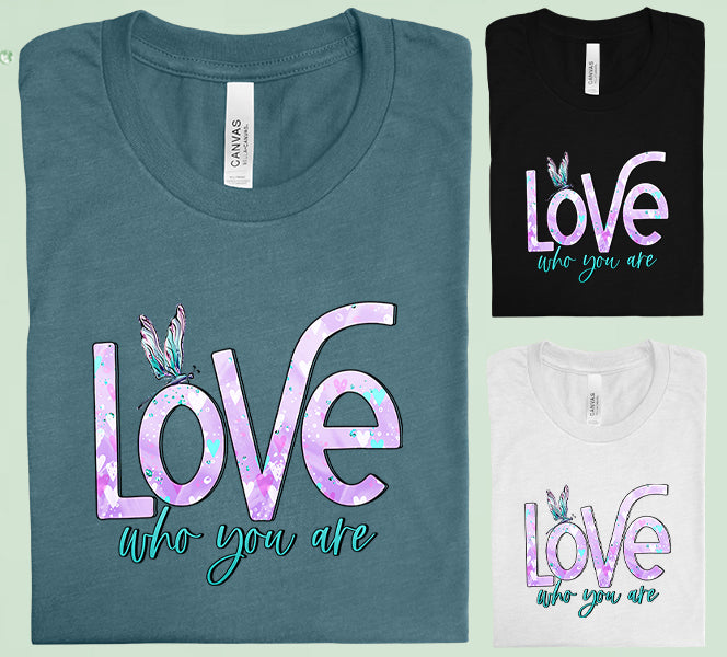 Love Who You Are Graphic Tee
