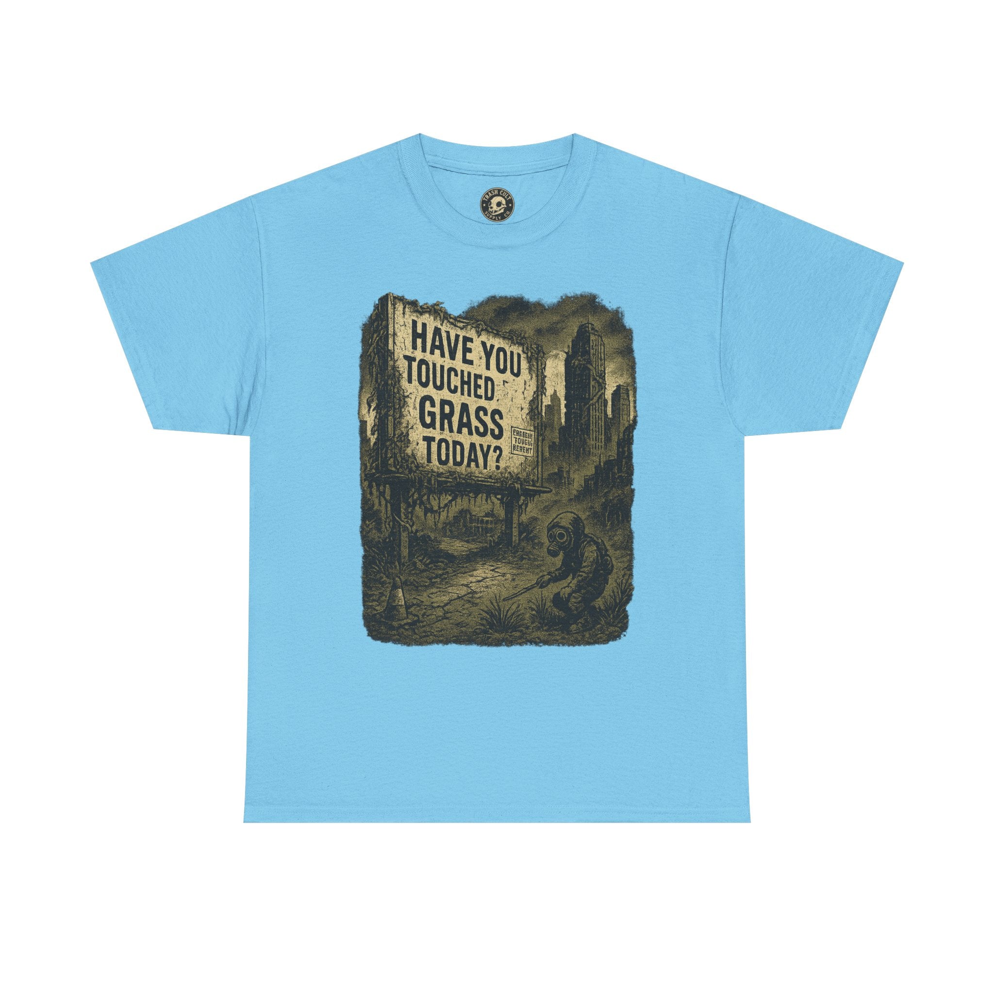 Post-Apocalyptic "Have You Touched Grass Today?" Shirt – Trash Cult Supply Co.