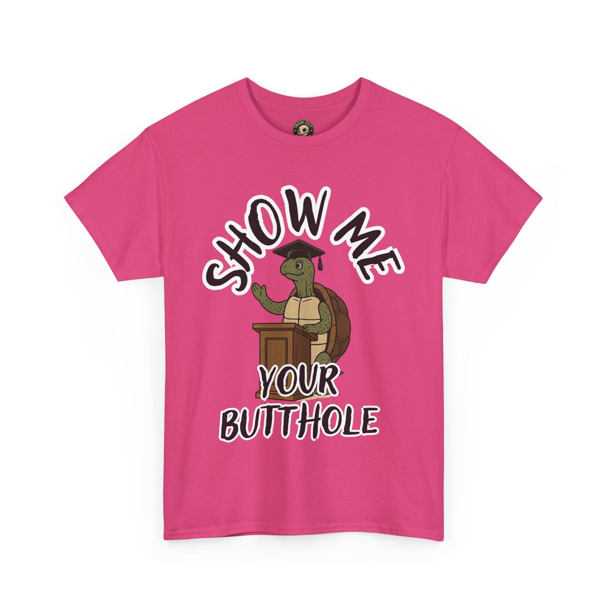 Show Me Your Butthole Turtle Tee – Feral Graduation Speech Shirt