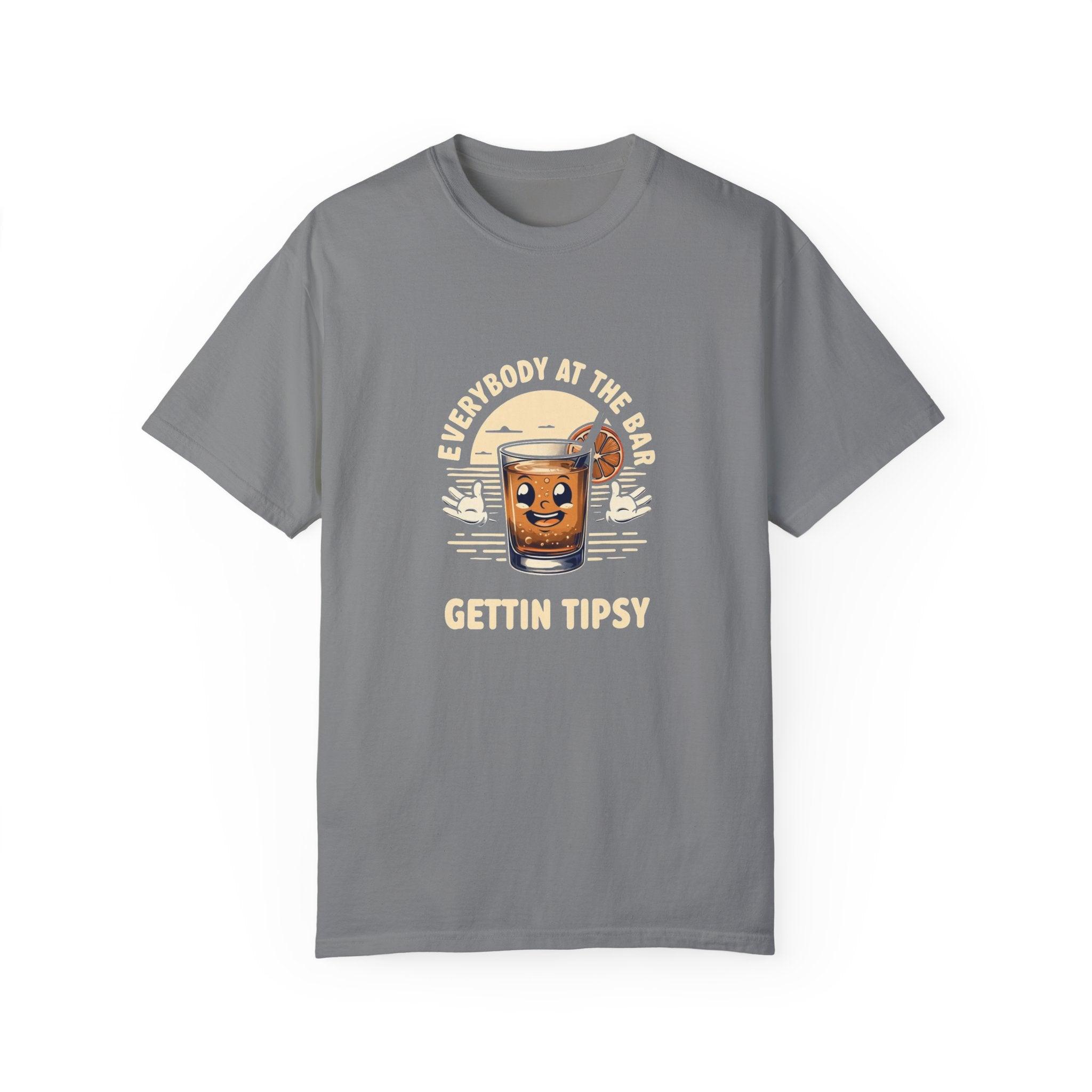 Everybody at the Bar Gettin Tipsy Unisex Garment-Dyed T-Shirt