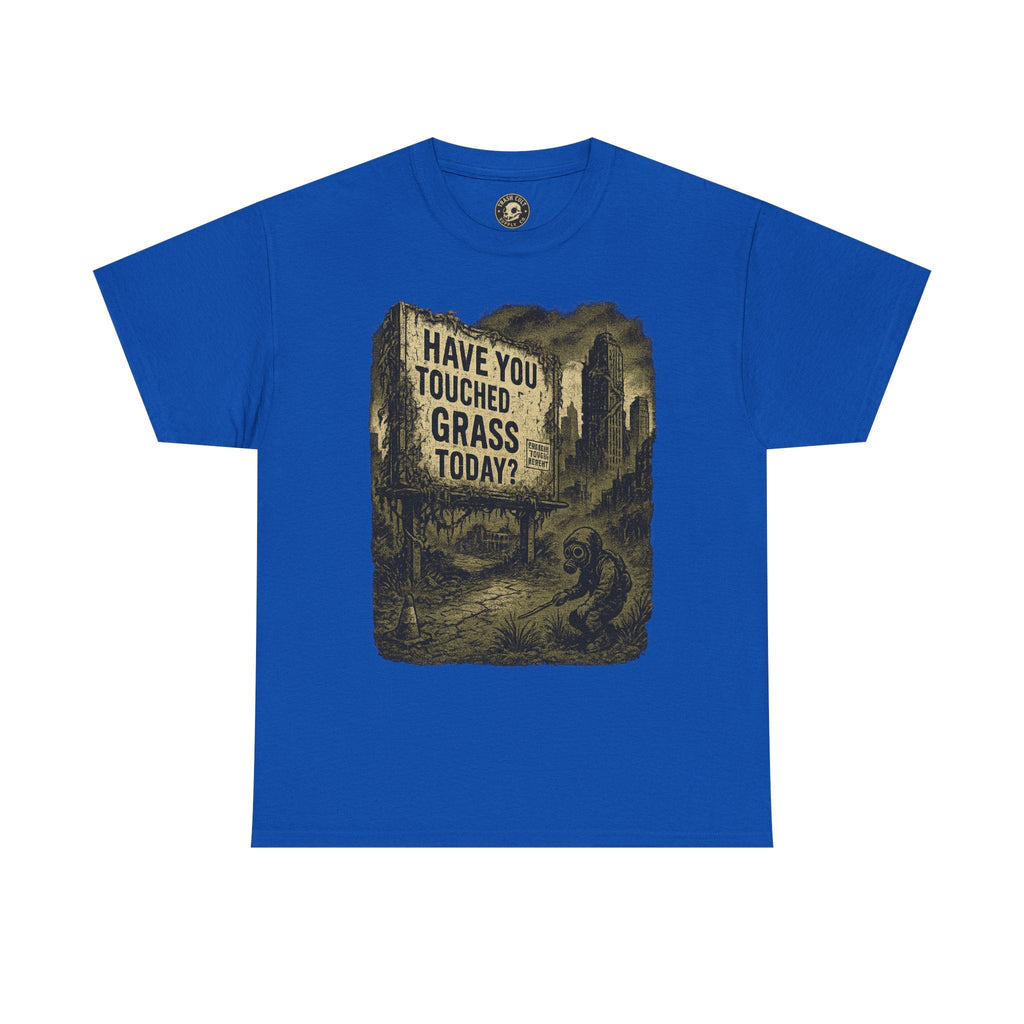 Post-Apocalyptic "Have You Touched Grass Today?" Shirt – Trash Cult Supply Co.