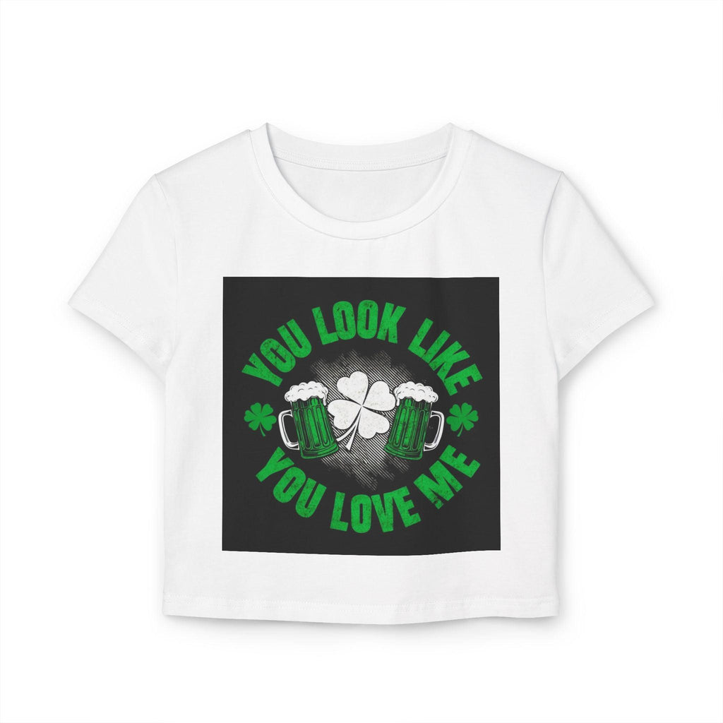 St Patricks Day Baby Tee You Look Like You Love Me
