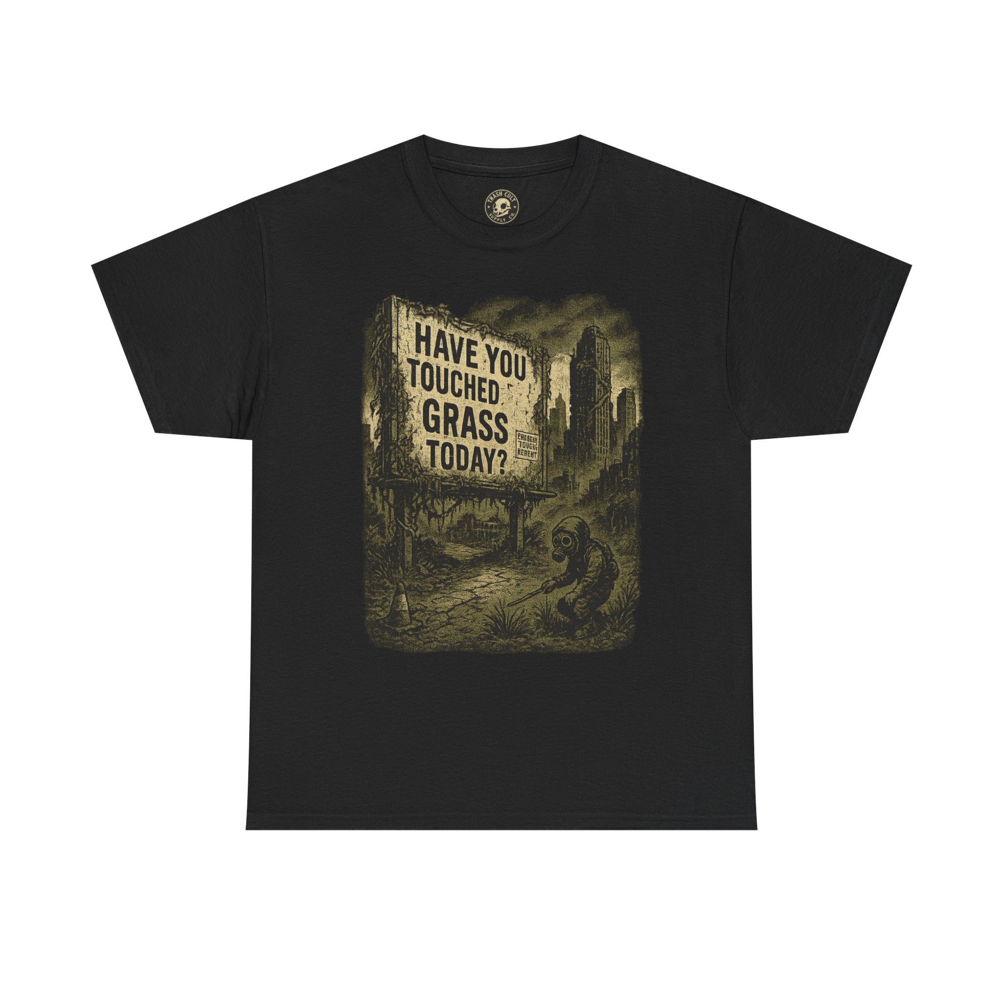 Post-Apocalyptic "Have You Touched Grass Today?" Shirt – Trash Cult Supply Co.