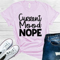 Current Mood: Nope Graphic Tee