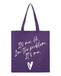 It's Me Hi I'm the Problem It's Me Tote