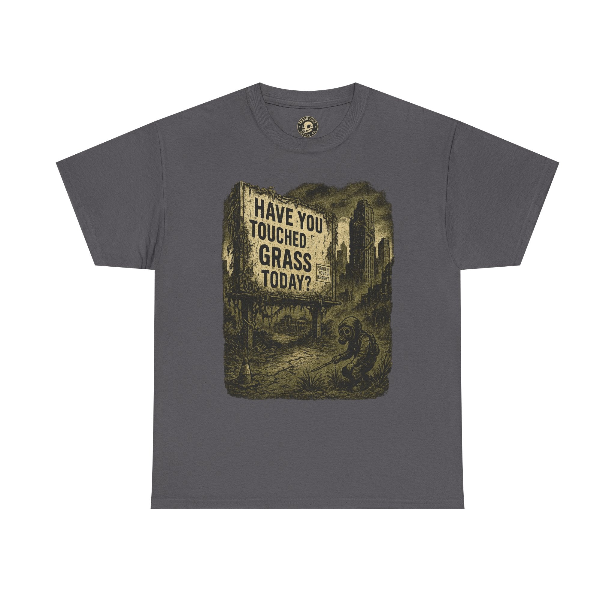 Post-Apocalyptic "Have You Touched Grass Today?" Shirt – Trash Cult Supply Co.