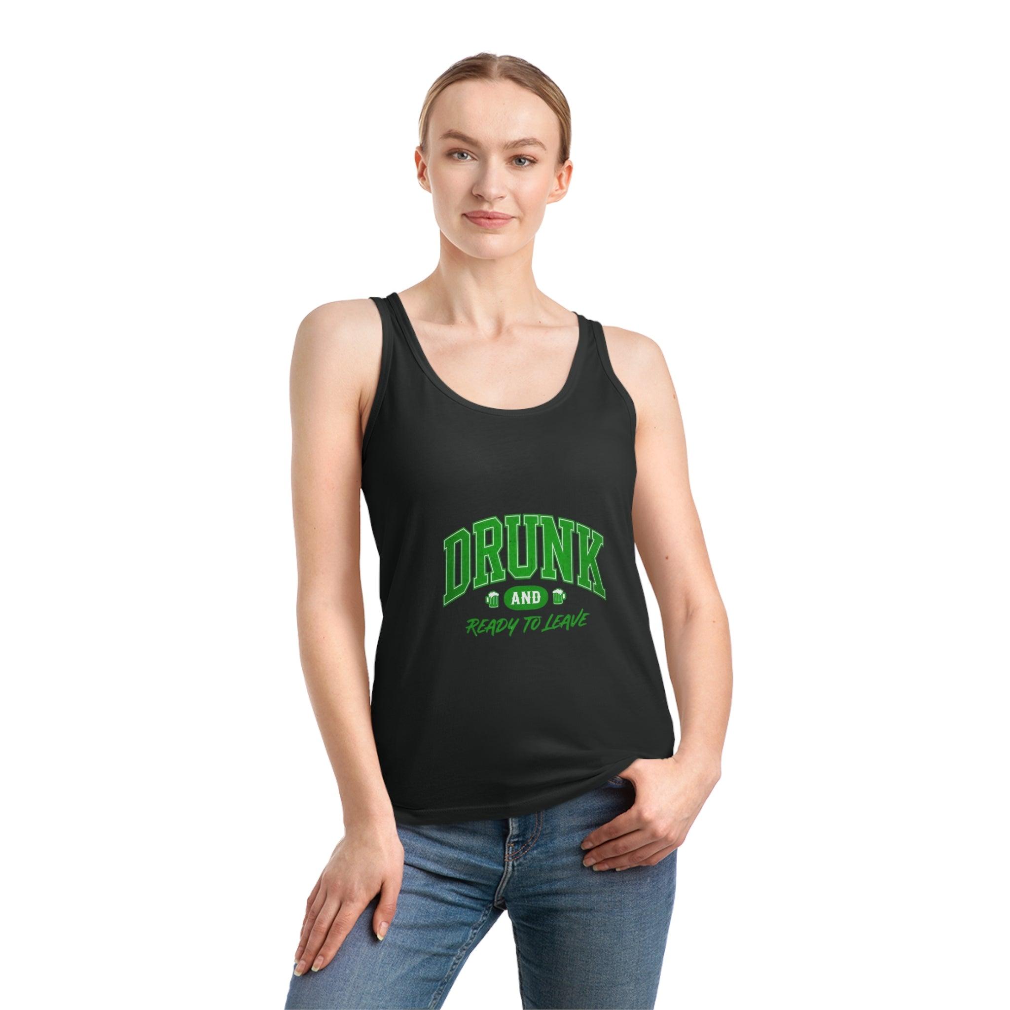 Drunk and Ready to Leave Tank Top St Patricks Day