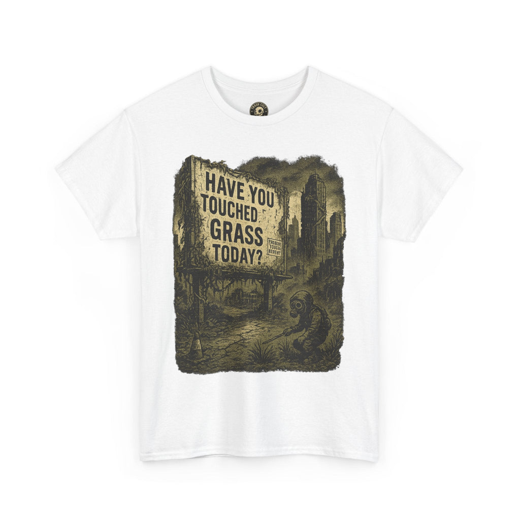 Post-Apocalyptic "Have You Touched Grass Today?" Shirt – Trash Cult Supply Co.