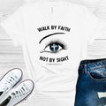 Walk By Faith Not By Sight Graphic Tee