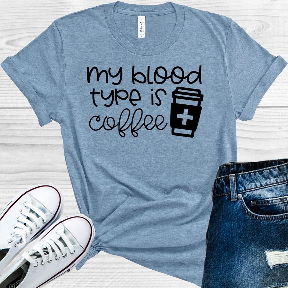 My Blood Type is Coffee Graphic Tee
