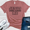 Jesus Still Loves Me Graphic Tee