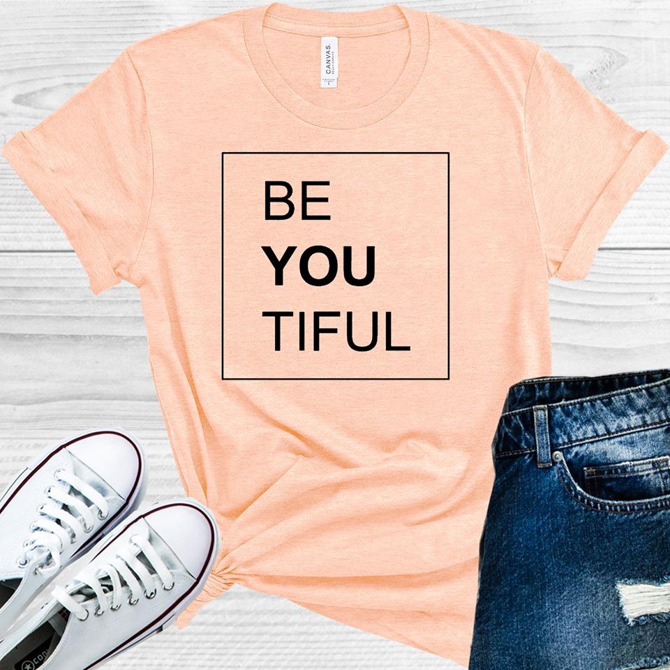 Be You Tiful Graphic Tee