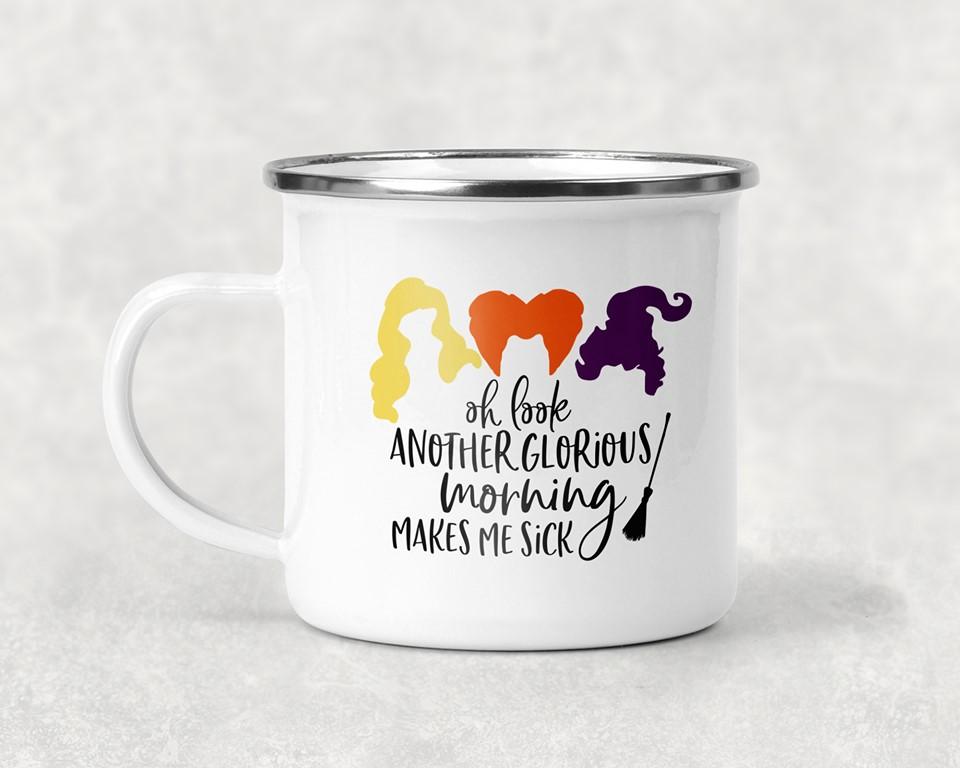 Oh Look Another Glorious Morning Mug