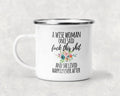 A Wise Woman Once Said Mug