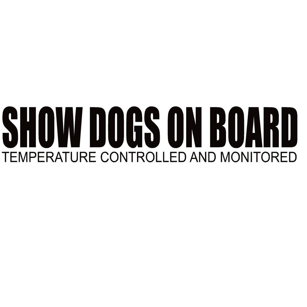 Show Dog On Board Window Sticker – Dogs On Board Temp Monitored Decal – 7583