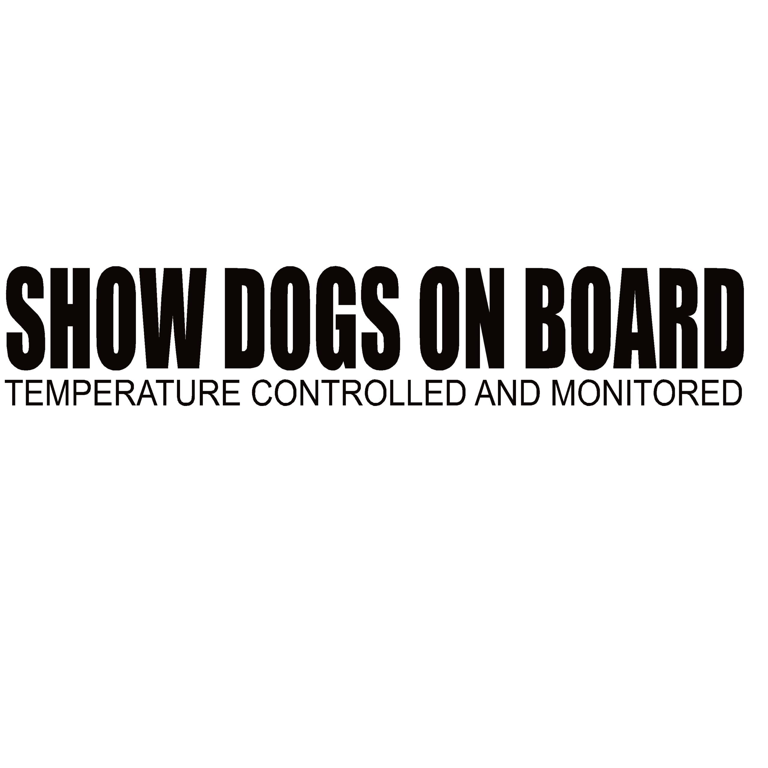 Show Dog On Board Window Sticker – Dogs On Board Temp Monitored Decal – 7583