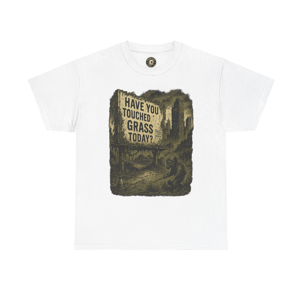 Post-Apocalyptic "Have You Touched Grass Today?" Shirt – Trash Cult Supply Co.