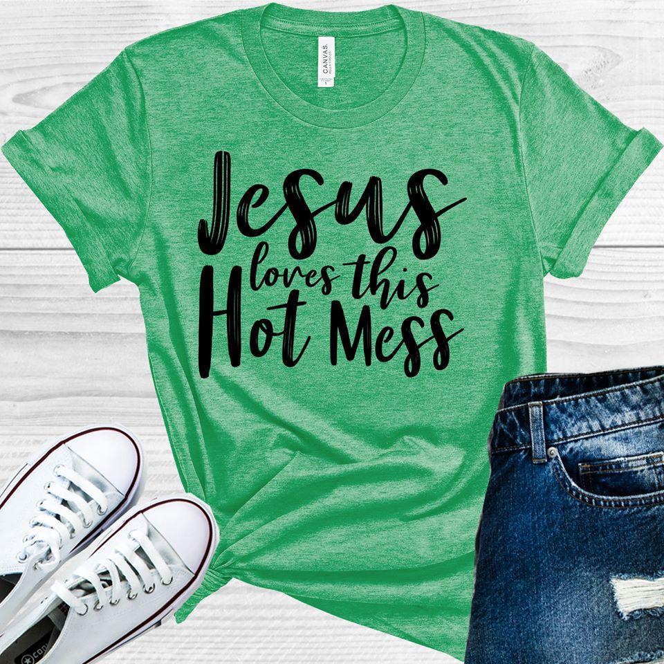 Jesus Loves This Hot Mess Graphic Tee