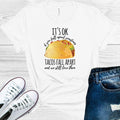 It's Ok if You Fall Apart Sometimes Tacos Fall Apart and We Still Love Them Graphic Tee