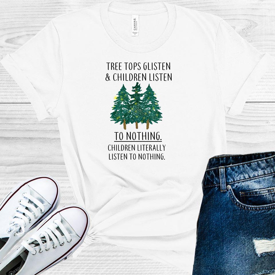 Children Literally Listen to Nothing Graphic Tee