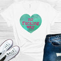 No F***ing Way Graphic Tee