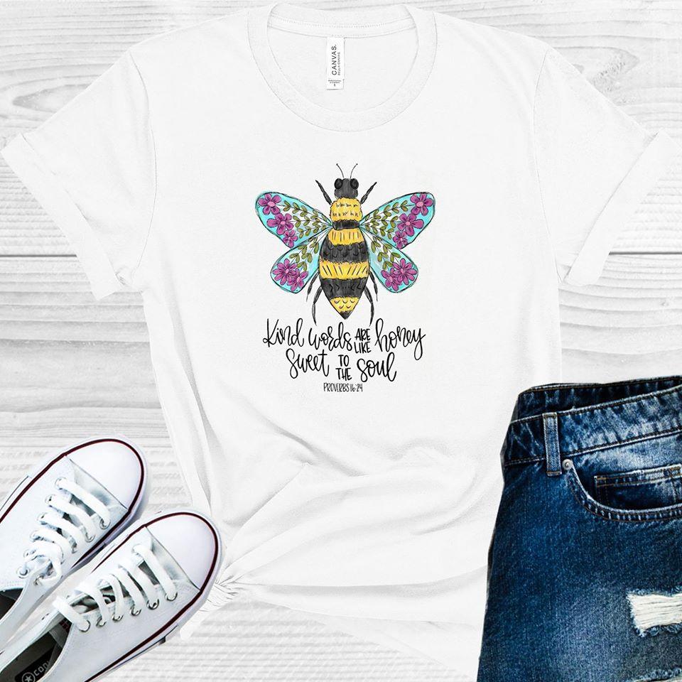 Kind Words are Like Honey Sweet to the Soul Graphic Tee