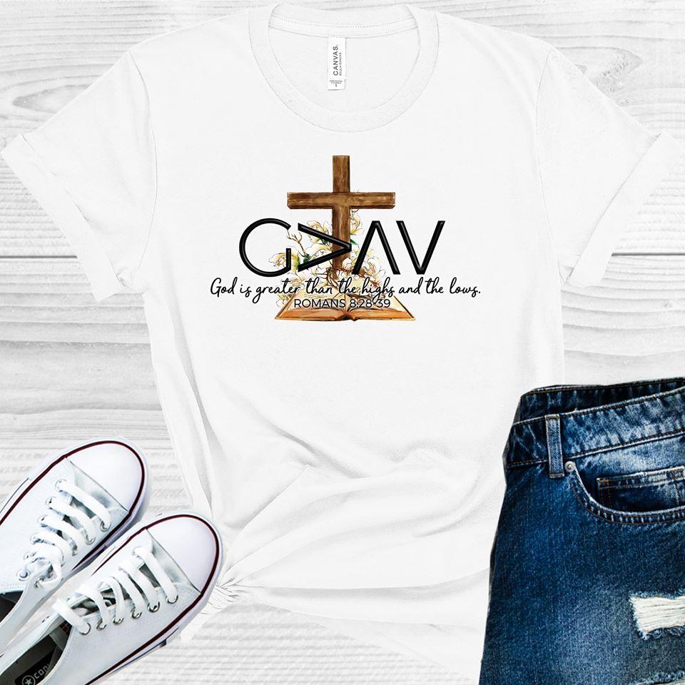 God is Greater Than the Highs and Lows Graphic Tee