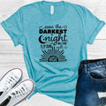 Even the Darkest Night Will End and the Sun Will Rise Graphic Tee