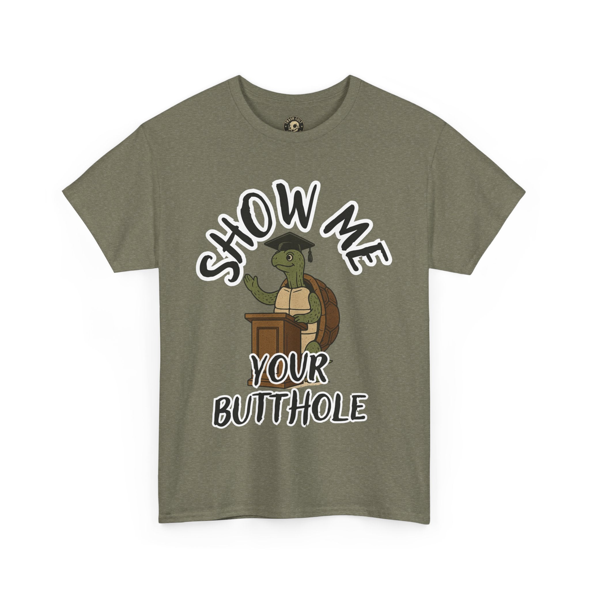 Show Me Your Butthole Turtle Tee – Feral Graduation Speech Shirt