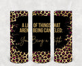A List of Things That Aren't Being Canceled: You Being a B**** 20 oz Skinny Tumbler
