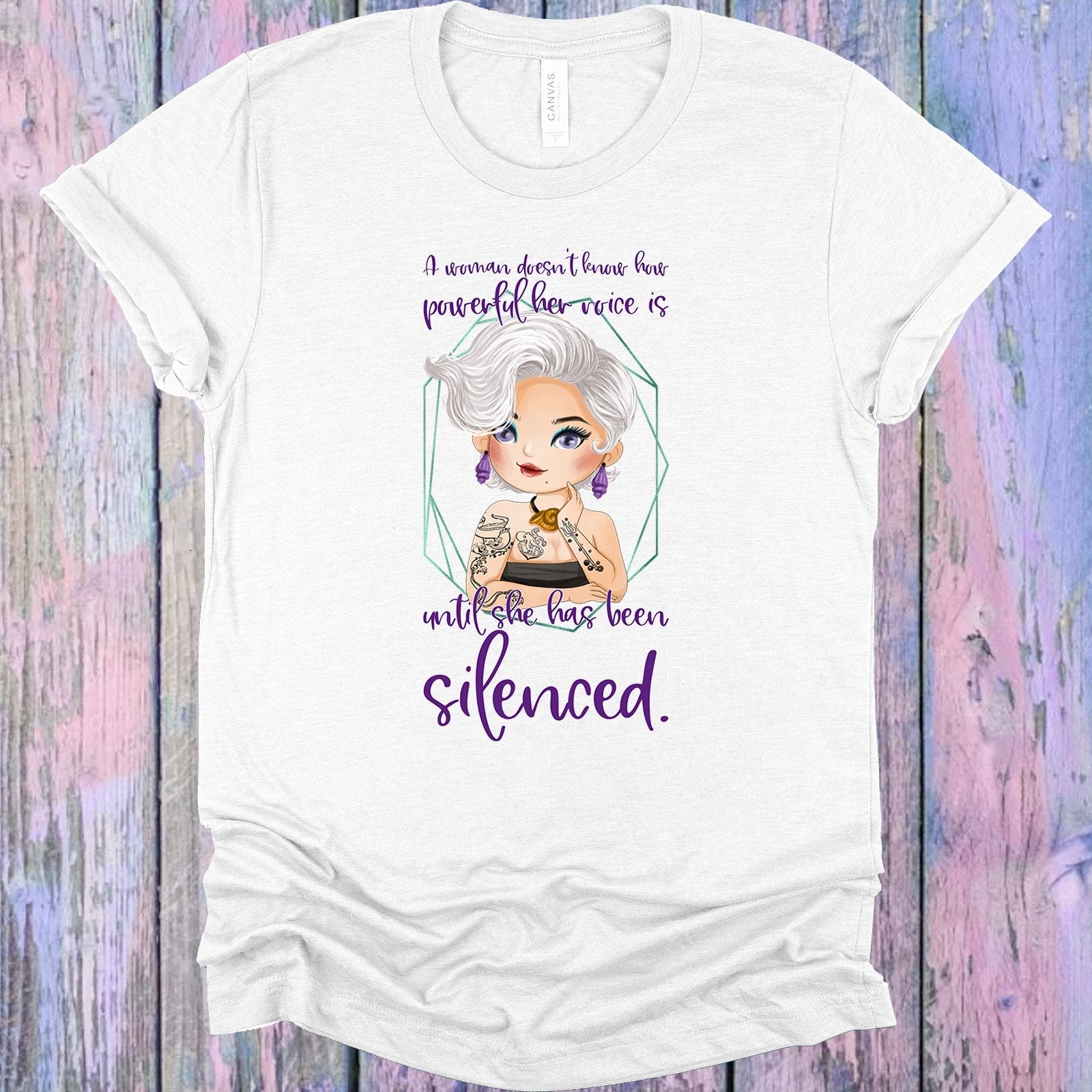 A Woman Doesn't Know How Powerful Her Voice is Until She Has Been Silenced Graphic Tee