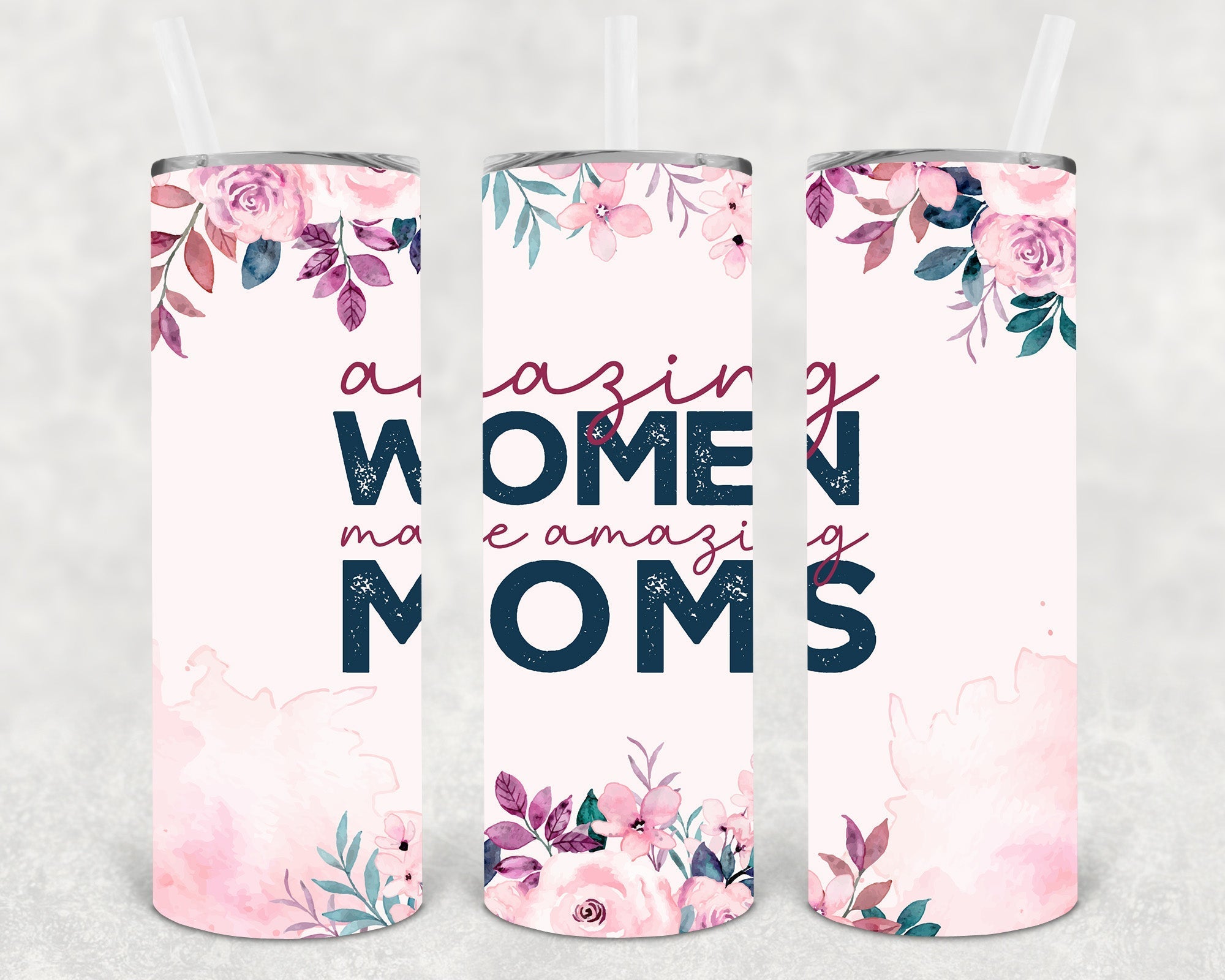 Amazing Women Make Amazing Moms 20 oz Skinny Tumbler