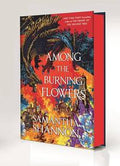 Among The Burning Flowers by Samantha Shannon - Best Selling Author