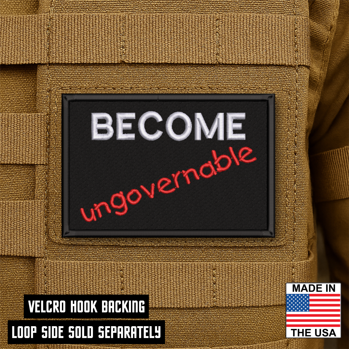 Become Ungovernable Funny Morale Patch 2"x3" Hook & Loop | Made in USA