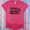 Believe in Christmas Graphic Tee