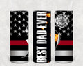 Best Dad Ever Fire 20 oz Skinny Tumbler