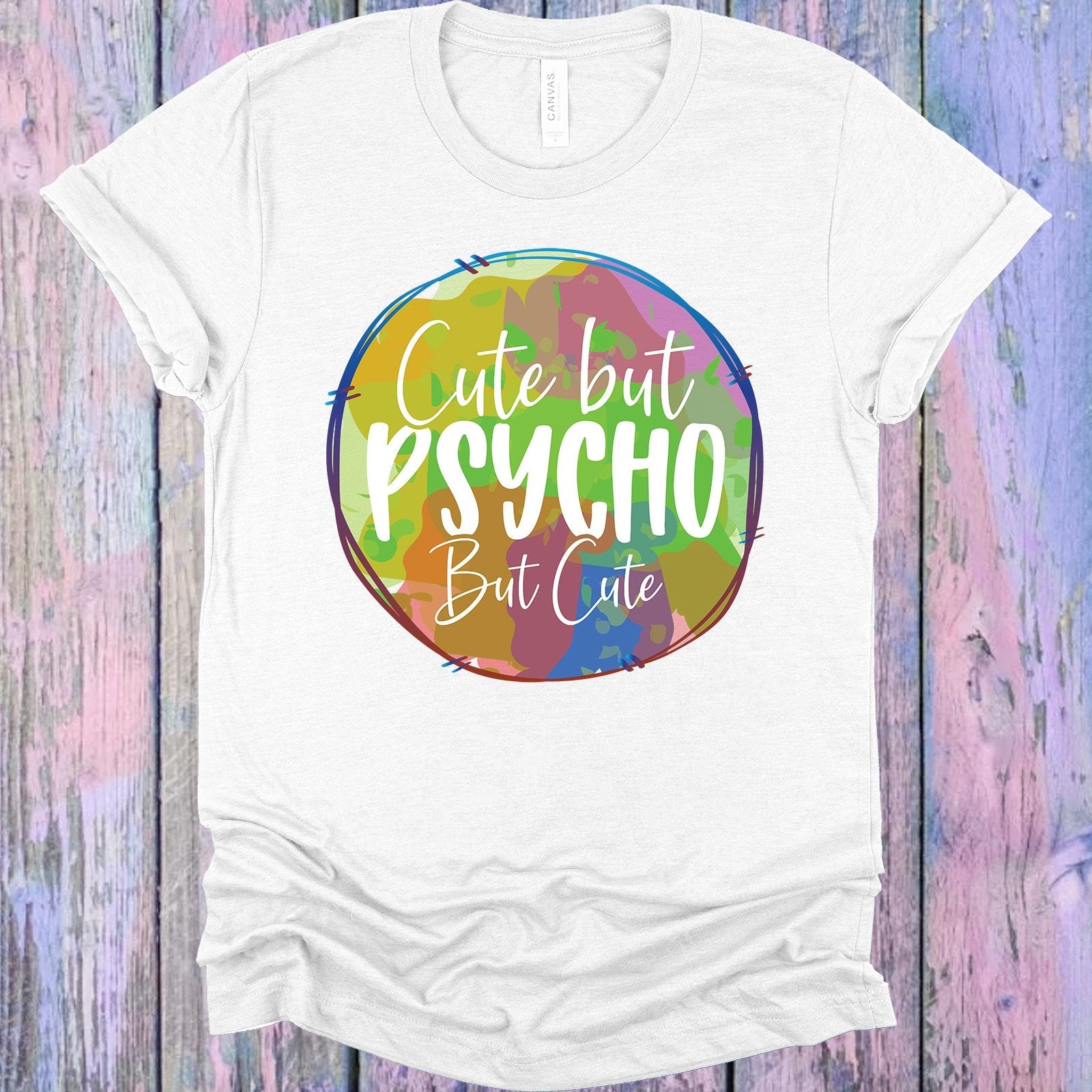 Cute But Psycho But Cute Graphic Tee