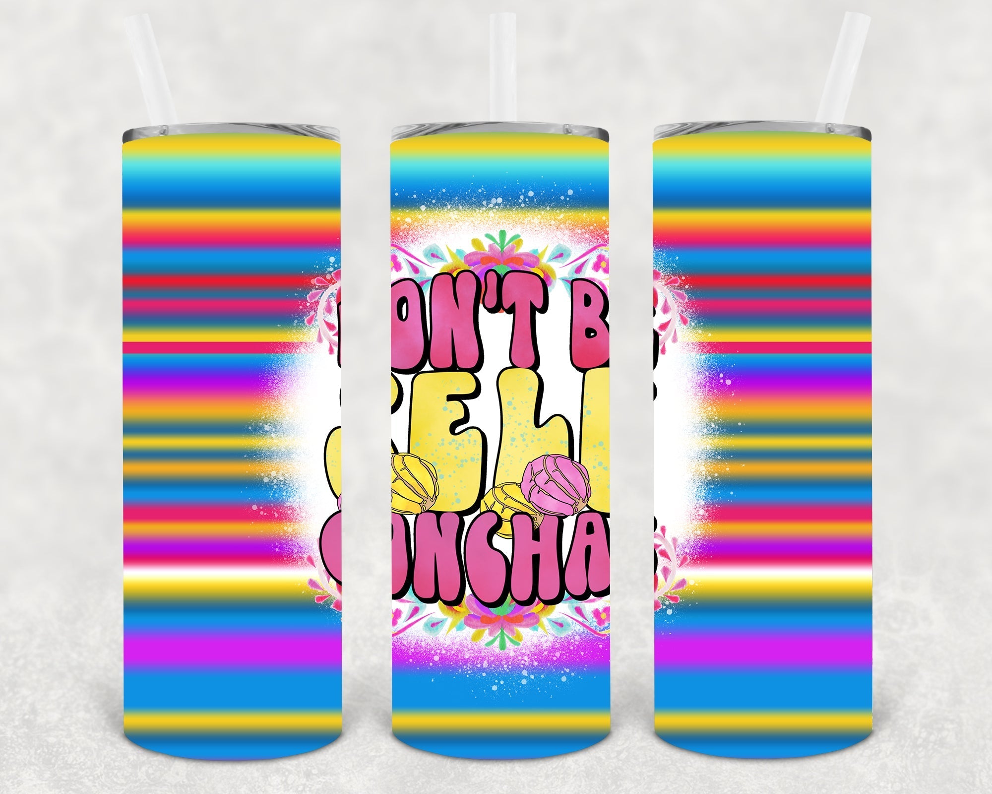 Don't Be Self Conchas 20 oz Skinny Tumbler