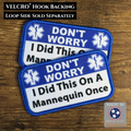 Don’t Worry I Did This On A Mannequin Once Funny VELCRO® Morale Patch, 2.25x4" | Made in USA