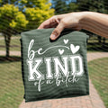 Be Kind of a B**** Graphic Tee