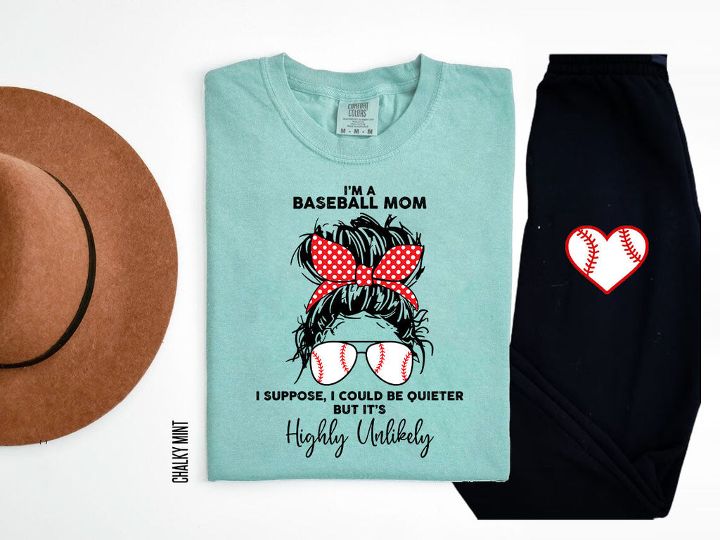 I'm a Baseball Mom I Could Be Quieter But It's Highly Unlikely Graphic Tee